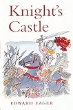Eager, Edward: Knights Castle Eager, Edward: Knights Castle