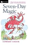 Eager, Edward: Seven Day Magic Eager, Edward: Seven Day Magic