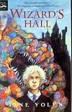 Yolen, Jane: Wizard's Hall Yolen, Jane: Wizard's Hall