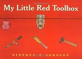 Johnson, Stephen T.: My Little Red Toolbox Johnson, Stephen T.: My Little Red Toolbox