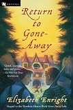Return to Gone-Away: Library Edition (0152022562) by Enright, Elizabeth Enright, Elizabeth: Return to Gone-Away: Library Edition