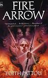 Pattou, Edith: Fire Arrow: The Second Song of Eirren Pattou, Edith: Fire Arrow: The Second Song of Eirren