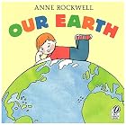 Our Earth by Anne Rockwell