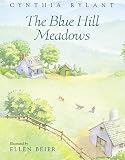 Rylant, Cynthia: The Blue Hill Meadows Rylant, Cynthia: The Blue Hill Meadows