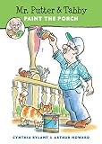 Rylant, Cynthia: Mr. Putter and Tabby Paint the Porch Rylant, Cynthia: Mr. Putter and Tabby Paint the Porch