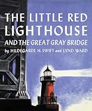 Ward, Lynd: Little Red Lighthouse and the Great Gray Bridge Ward, Lynd: Little Red Lighthouse and the Great Gray Bridge