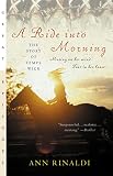 Rinaldi, Ann: A Ride into Morning
