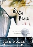 Nolan, Han: Born Blue