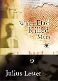 Lester, Julius: When Dad Killed Mom