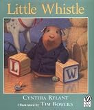 Rylant, Cynthia: Little Whistle Rylant, Cynthia: Little Whistle
