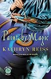 Reiss, Kathryn: Paint by Magic Reiss, Kathryn: Paint by Magic