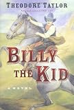Taylor, Theodore: Billy The Kid: A Novel Taylor, Theodore: Billy The Kid: A Novel