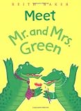 Baker, Keith: Meet Mr. and Mrs. Green Baker, Keith: Meet Mr. and Mrs. Green