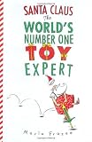 Frazee, Marla: Santa Claus The World's Number One Toy Expert Frazee, Marla: Santa Claus The World's Number One Toy Expert