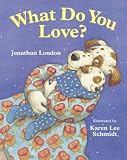London, Jonathan: What Do You Love?