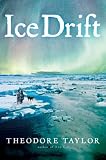 Taylor, Theodore: Ice Drift Taylor, Theodore: Ice Drift