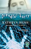 Reiss, Kathryn: Dreadful Sorry Reiss, Kathryn: Dreadful Sorry