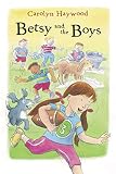 Haywood, Carolyn: Betsy and the Boys Haywood, Carolyn: Betsy and the Boys