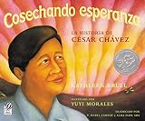 Krull, Kathleen: Cosechando Esperanza: LA Historia De Cesar Chavez Krull, Kathleen: Cosechando Esperanza: LA Historia De Cesar Chavez