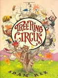 Rex, Adam: Tree-Ring Circus Rex, Adam: Tree-Ring Circus