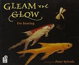 Bunting, Eve: Gleam And Glow Bunting, Eve: Gleam And Glow
