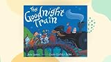 Huliska-Beith, Laura: The Goodnight Train Huliska-Beith, Laura: The Goodnight Train