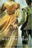 Meyer, Carolyn: Loving Will Shakespeare