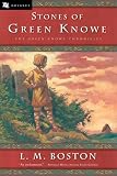 Boston, Peter: The Stones of Green Knowe: Library Edition
