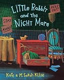Klise, Kate: Little Rabbit and the Night Mare