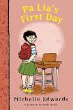 Edwards, Michelle: Pa Lia's First Day Edwards, Michelle: Pa Lia's First Day