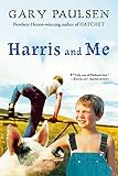 Paulsen, Gary: Harris and Me: A Summer Remembered Paulsen, Gary: Harris and Me: A Summer Remembered