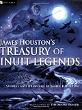 Taylor, Theodore: James Houston's Treasury Of Inuit Legends