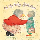 Appelt, Kathi: Oh My Baby, Little One Appelt, Kathi: Oh My Baby, Little One