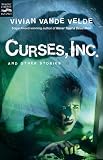 Vande Velde, Vivian: Curses, Inc.: And Other Stories Vande Velde, Vivian: Curses, Inc.: And Other Stories