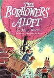 Norton, Mary: The Borrowers Aloft: Plus the Short Tale, Poor Stainless Norton, Mary: The Borrowers Aloft: Plus the Short Tale, Poor Stainless