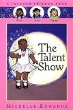 Edwards, Michelle: The Talent Show Edwards, Michelle: The Talent Show