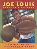 Adler, David A.: Joe Louis: America's Fighter Adler, David A.: Joe Louis: America's Fighter