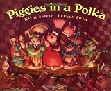 Appelt, Kathi: Piggies in a Polka