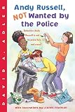 Adler, David A.: Andy Russell, Not Wanted by the Police Adler, David A.: Andy Russell, Not Wanted by the Police