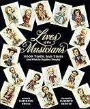 Krull, Kathleen: Lives of the Musicians Krull, Kathleen: Lives of the Musicians