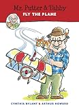 Rylant, Cynthia: Mr. Putter & Tabby Fly the Plane Rylant, Cynthia: Mr. Putter & Tabby Fly the Plane