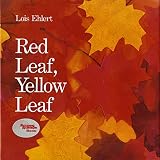 Ehlert, Lois: Red Leaf, Yellow Leaf