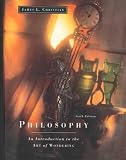 Christian, James Lee: Philosophy: An Introduction To The Art Of Wondering Christian, James Lee: Philosophy: An Introduction To The Art Of Wondering