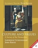 Cunningham, Lawrence S.: Culture and Values: A Survey of the Humanities Alternate Volume Cunningham, Lawrence S.: Culture and Values: A Survey of the Humanities Alternate Volume