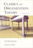 Shafritz: Classics of Organization Theory with Infotrac Shafritz: Classics of Organization Theory with Infotrac