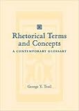 Trail, George Y.: Rhetorical Terms and Concepts: A Contemporary Clossary Trail, George Y.: Rhetorical Terms and Concepts: A Contemporary Clossary