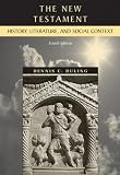 Duling, Dennis C.: The New Testament: History, Literature, and Social Context Duling, Dennis C.: The New Testament: History, Literature, and Social Context