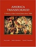 Gerstle, Gary: America Transformed: A History of the United States Since 1900