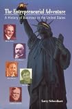 Schweikart, Larry: The Entrepreneurial Adventure: A History of Business in the United States Schweikart, Larry: The Entrepreneurial Adventure: A History of Business in the United States