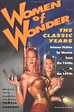 Sargent, Pamela: Women of Wonder : The Classic Years: Science Fiction by Women from the 1940s to the 1970s